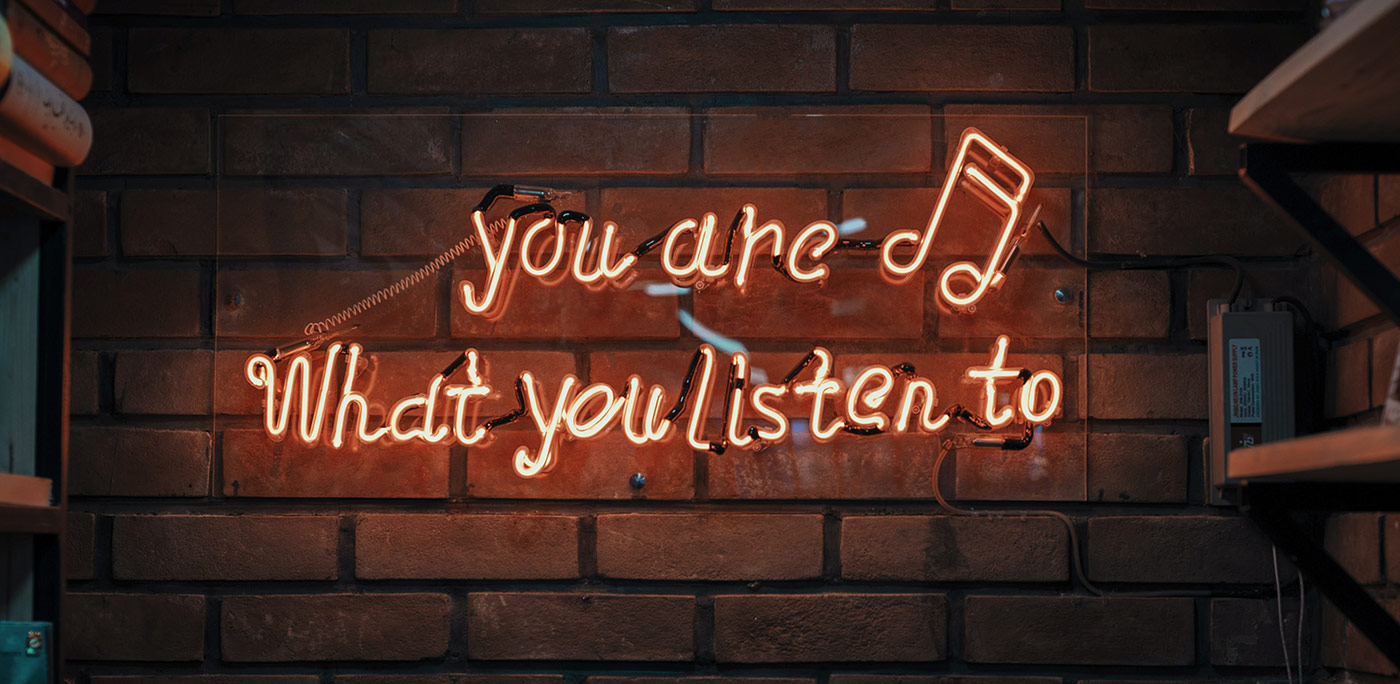 "you are what you listen to" neon light